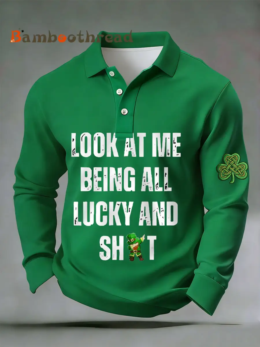 Men's Funny St. Patrick's Day Look At Me Being All Lucky And Shit Shamrock Print Casual Long-Sleeve Top