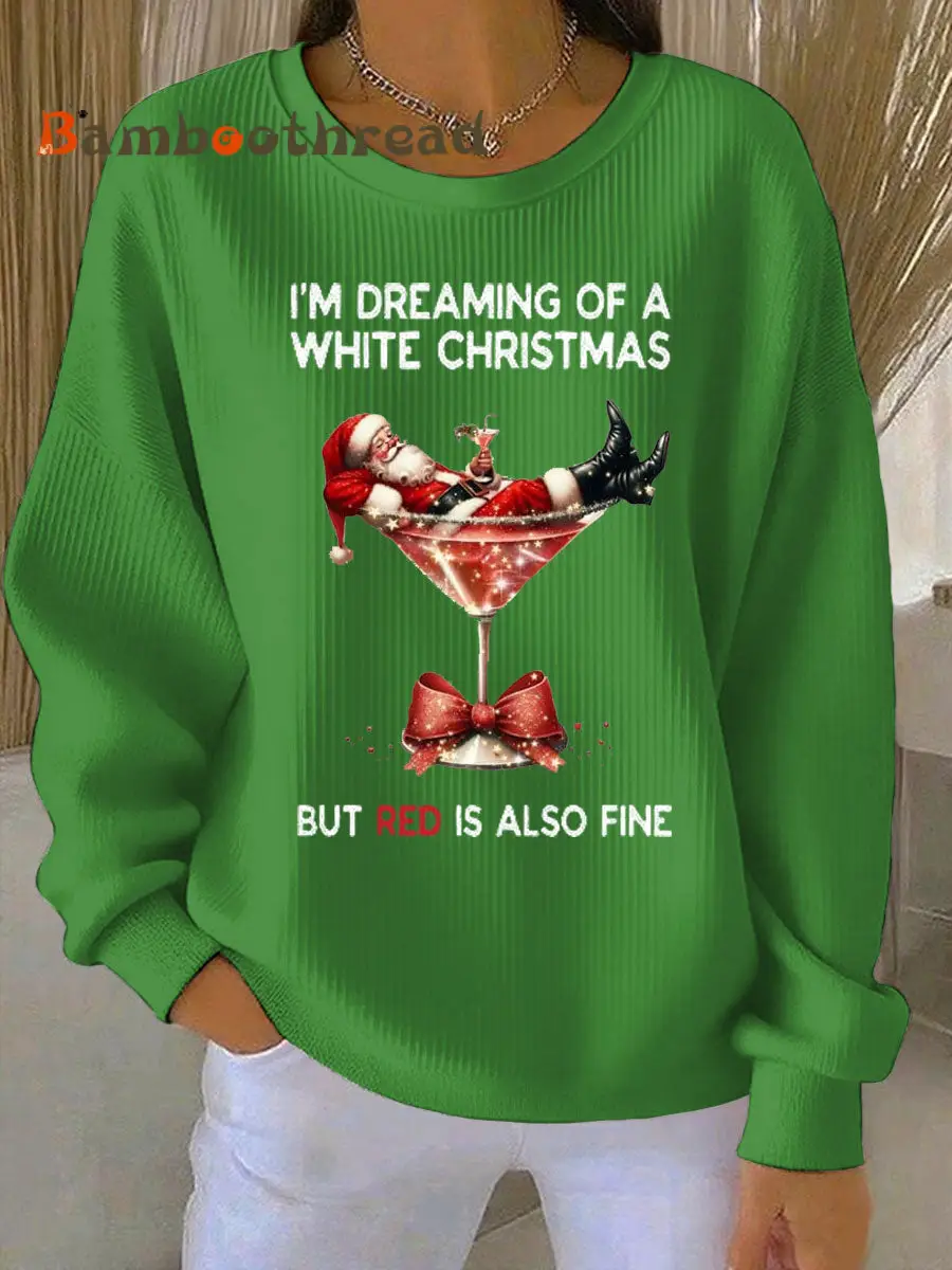 Women's I'm Dreaming Of A White Christmas But Red Is Also Fine Ribbed Round-Neck Sweatshirt - Image 3